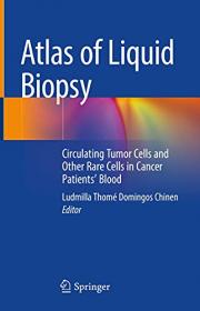[ CourseLala com ] Atlas of Liquid Biopsy - Circulating Tumor Cells and Other Rare Cells in Cancer Patients ' Blood