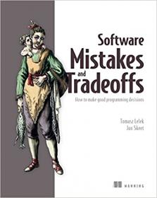 [ CourseBoat com ] Software Mistakes and Tradeoffs - How to Make Good Programming Decisions [True EPUB]