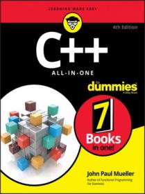 C + + All-in-One For Dummies, 4th Edition by John Paul Mueller