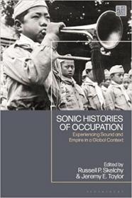 [ CourseWikia com ] Sonic Histories of Occupation - Experiencing Sound and Empire in a Global Context