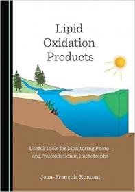 Lipid Oxidation Products - Useful Tools for Monitoring Photo- and Autoxidation in Phototrophs