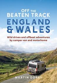 [ TutGee com ] Off the Beaten Track - England and Wales - Wild drives and offbeat adventures by camper van and motorhome