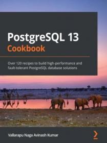 PostgreSQL 13 Cookbook by Vallarapu Naga Avinash Kumar