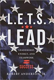 L E T S  Lead - Leadership, Energy, and Teamwork=Success