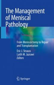 The Management of Meniscal Pathology - From Meniscectomy to Repair and Transplantation
