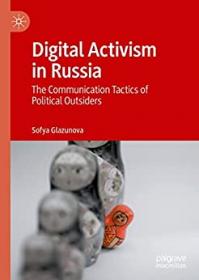 [ CourseMega com ] Digital Activism in Russia - The Communication Tactics of Political Outsiders