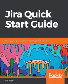 Jira Quick Start Guide - Manage your projects efficiently using the all-new Jira (True EPUB)