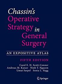 Chassin's Operative Strategy in General Surgery - An Expositive Atlas