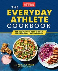 [ TutGator com ] The Everyday Athlete Cookbook - 165 Recipes to Boost Energy, Performance, and Recovery (AZW3)