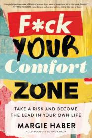 [ CourseLala com ] Fck Your Comfort Zone - Take a Risk and Become the Lead in Your Own Life