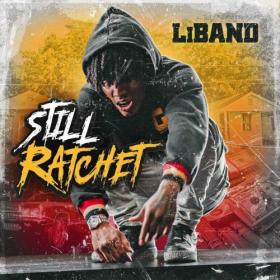 LiBand - Still Ratchet (2021) Mp3 320kbps [PMEDIA] ⭐️