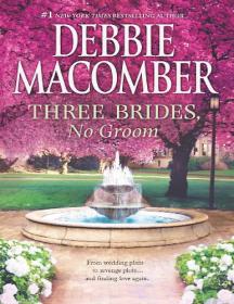 Three Brides, No Groom by Debbie Macomber