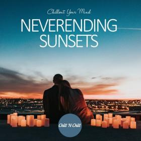 VA - Neverending Sunsets - Chillout Your Mind (2022)