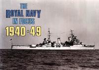 The Royal Navy In Focus 1940-49