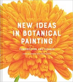[ CourseHulu com ] New Ideas in Botanical Painting - Composition and Colour (True EPUB)