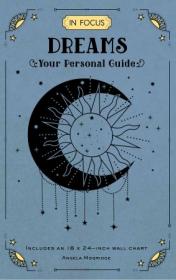 [ CourseLala com ] In Focus Dreams - Your Personal Guide