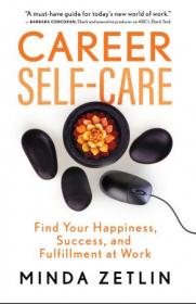 [ CourseMega com ] Career Self-Care - Find Your Happiness, Success, and Fulfillment at Work