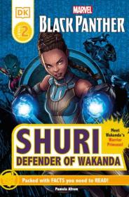 [ CoursePig com ] Marvel Black Panther Shuri Defender of Wakanda (DK Readers Level 2)