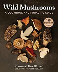 [ CoursePig com ] Wild Mushrooms - A Cookbook and Foraging Guide (True AZW3)