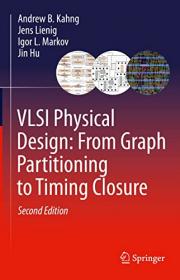 VLSI Physical Design - From Graph Partitioning to Timing Closure