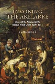 [ TutGator com ] Invoking the Akelarre - Voices of the Accused in the Basque Witch-craze, 1609 - 1614