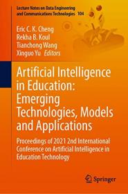 [ TutGator com ] Artificial Intelligence in Education - Emerging Technologies, Models and Applications - Proceedings of 2021