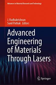 [ TutGator com ] Advanced Engineering of Materials Through Lasers (Advances in Material Research and Technology)