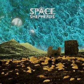 Space Shepherds - 2022 - Home In The Far Away