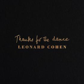 Leonard Cohen - Thanks for the Dance (2019 Folk Rock) [Flac 24-44]