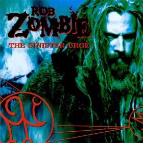 RoB Zombie ( 2001 ) - The Sinister Urge