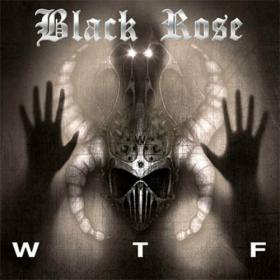 Black Rose - WTF (2022)
