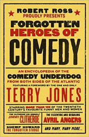 [ CourseLala com ] Forgotten Heroes of Comedy - An Encyclopedia of the Comedy Underdog