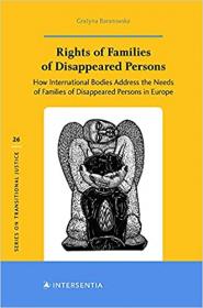[ CoursePig com ] Rights of Families of Disappeared Persons - How International Bodies Address the Needs of Families of Disappeared Persons