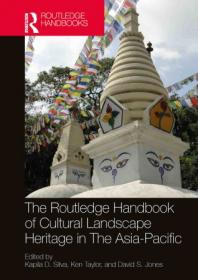 [ CoursePig com ] The Routledge Handbook of Cultural Landscape Heritage in The Asia-Pacific