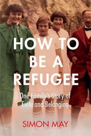 [ TutGator com ] How to Be a Refugee - One Family's Story of Exile and Belonging