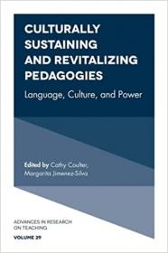 [ TutGee com ] Culturally Sustaining and Revitalizing Pedagogies - Language, Culture, and Power (Advances in Research on Teaching)