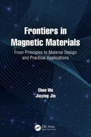 Frontiers in Magnetic Materials From Principles to Material Design and Practical Applications