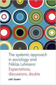 The Systematic Approach in Sociology and Niklas Luhmann - Expectations, Discussions, Doubts