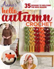 Annie's Hello Autumn Crochet - 35 Designs To Welcome The New Season