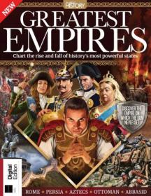 All About History Greatest Empires - 4th edition 2022