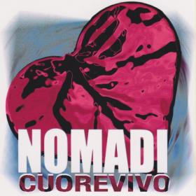 Nomadi - Cuore Vivo (2011 Pop) [Flac 16-44]