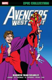 Avengers West Coast Epic Collection v05 - Darker Than Scarlet (2021) (digital-Empire)