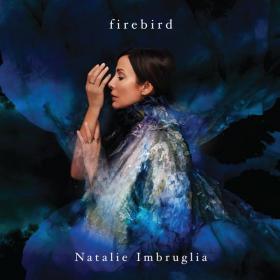 Natalie Imbruglia - Firebird (2021 Pop Rock) [Flac 24-48]
