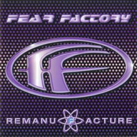 Fear Factory ( 1997 ) - Remanufacture