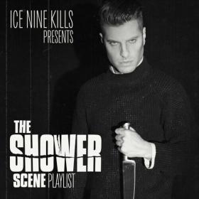 Ice Nine Kills - 2022 - The Shower Scene Playlist