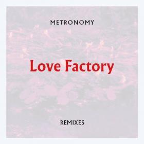 Metronomy - Love Factory (Remixes) (2022) Mp3 320kbps [PMEDIA] ⭐️