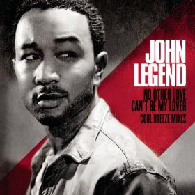 John Legend - No Other Love  Can't Be My Lover - Cool Breeze Mixes (2009 Soul Funk R&B) [Flac 16-44]