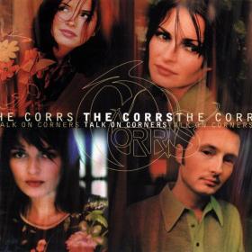 The Corrs - Talk on Corners (1997 Pop) [Flac 16-44]