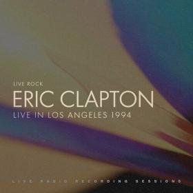 Eric Clapton - Eric Clapton Live in Los Angeles (2022) [24Bit-44.1kHz] FLAC [PMEDIA] ⭐️