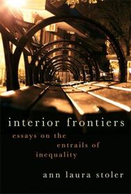 [ CourseWikia.com ] Interior Frontiers - Essays on the Entrails of Inequality